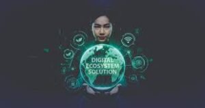 Digital Ecosystem Solution: Kunci Integrasi Bisnis di Era Transformasi Digital